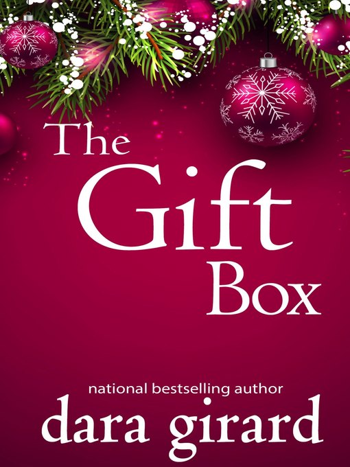 Title details for The Gift Box by Dara Girard - Available